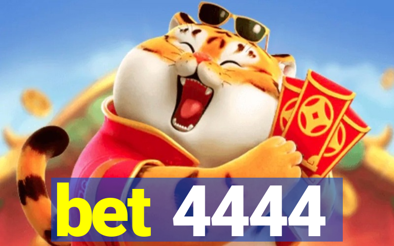 bet 4444